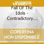 Fall Of The Idols - Contradictory Notes cd musicale