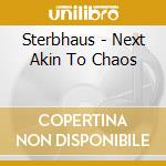 Sterbhaus - Next Akin To Chaos cd