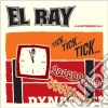 El Ray - Tick...tick...tick cd