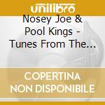 Nosey Joe & Pool Kings - Tunes From The Bighouse cd