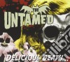 Untamed (The) - Delicious Death cd