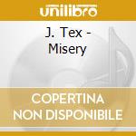 J. Tex - Misery cd