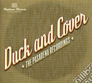 Duck & Cover - Pasadena Recordings cd musicale di Duck And Cover