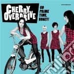 Cherry Overdrive - Go Prime Time Honey cd