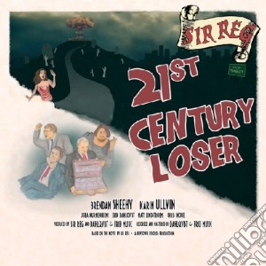 Sir Reg - 21st Century Loser cd musicale di Sir Reg