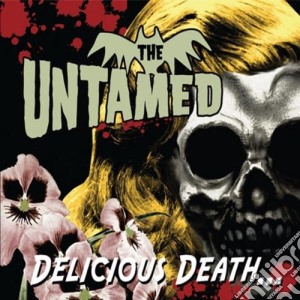 (LP Vinile) Untamed (The) - Delicious Death lp vinile di Untamed, The