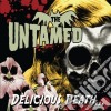 (LP Vinile) Untamed (The) - Delicious Death cd