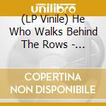 (LP Vinile) He Who Walks Behind The Rows - Lucky Ones Died First - Gold vinile