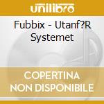 Fubbix - Utanf?R Systemet cd