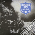 (LP Vinile) Oldfashioned Ideas - Fight Back (7')