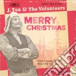 (LP Vinile) J. Tex & The Volunteers - Santa Comes 'Round (7')