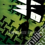 J.viewz - Muse Breaks cd