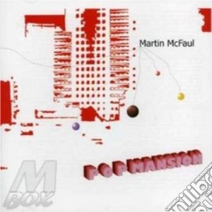 Martin McFaul - Pop Mansion cd musicale di MCFAUL MARTIN