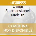 Elvings Spelmanskapell - Made In Falun cd