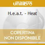 H.e.a.t. - Heat cd musicale di H.e.a.t.