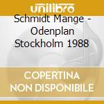 Schmidt Mange - Odenplan Stockholm 1988 cd