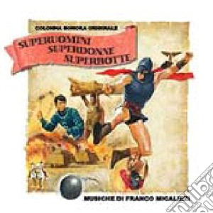 Franco Micalizzi - Superuomini Superdonne Super / O.S.T. cd musicale