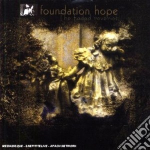 Foundation Hope - Faded Reveries (The) cd musicale di Hope Foundation