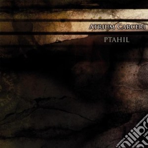Atrium Carceri - Ptahil cd musicale di Carceri Atrium