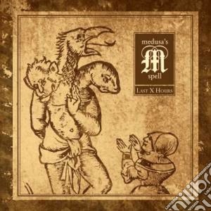 Medusa's Spell - Last X Hours cd musicale di Spell Medusa's