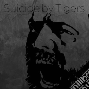 Suicide By Tigers - Suicide By Tigers cd musicale di Suicide By Tigers
