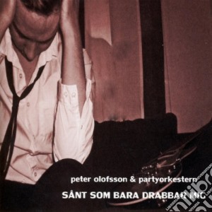 Peter Olofsson & Partyorkestern - Sant Som Bara Drabbar Mig cd musicale di Peter Olofsson & Partyorkestern