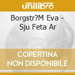 Borgstr?M Eva - Sju Feta Ar cd