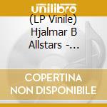 (LP Vinile) Hjalmar B Allstars - Hisingen Reggae vinile