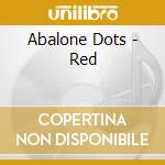 Abalone Dots - Red
