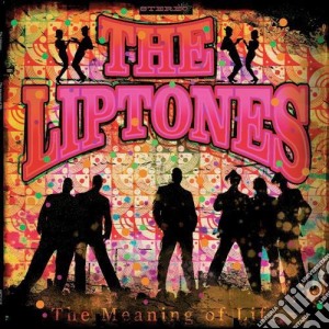 Liptones (The) - Meaning Of Life cd musicale di Liptones