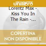 Lorentz Max - Kiss You In The Rain - Sings David Bowie cd musicale di Lorentz Max