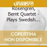 Rosengren, Bernt Quartet - Plays Swedish Jazz Compositions cd