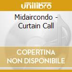 Midaircondo - Curtain Call cd