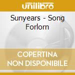 Sunyears - Song Forlorn cd