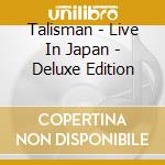 Talisman - Live In Japan - Deluxe Edition cd