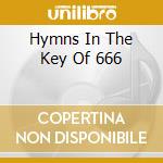 Hymns In The Key Of 666 cd
