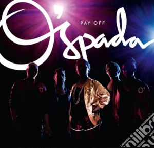 Ospada - Pay Off cd musicale di O'SPADA