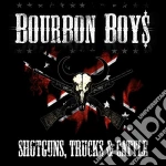 Bourbon Boys - Shotguns, Trucks & Cattle cd