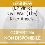 (LP Vinile) Civil War (The) - Killer Angels (Lp+Cd) lp vinile di Civil War