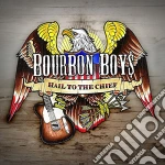Bourbon Boys - Hail To The Chief cd
