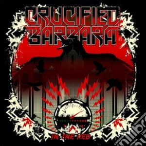 Crucified Barbara - In The Red cd musicale di Crucified Barbara