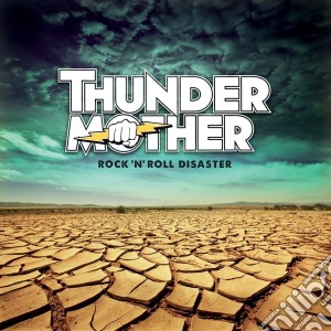 Thundermother - Rock 'N' Roll Disaster cd musicale di Thundermother