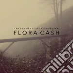 Flora Cash - Can Summer Love Last Forever? cd