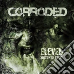 (LP Vinile) Corroded - Eleven Shades Of Black vinile