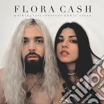 Flora Cash - Nothing Lasts Forever (And It'S Fine) cd