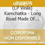 (LP Vinile) Kamchatka - Long Road Made Of Gold lp vinile