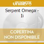 Serpent Omega - Ii cd