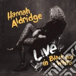 (LP Vinile) Hannah Aldridge - Live In Black And White vinile