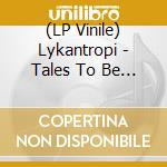 (LP Vinile) Lykantropi - Tales To Be Told - Transparent Red vinile