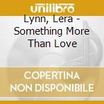 Lynn, Lera - Something More Than Love cd musicale